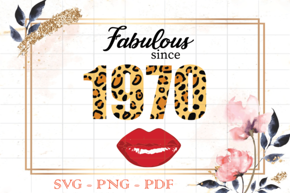 Fabulous Since 1970 Birthday Gift SVG Review