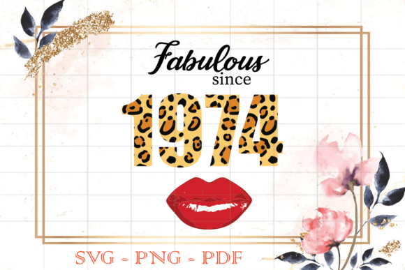 Fabulous Since 1974 Birthday Gift SVG Review