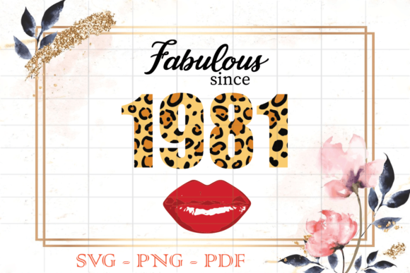 Fabulous Since 1981 Birthday Gift SVG Review