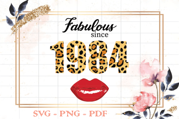 Fabulous Since 1984 Birthday Gift SVG Review