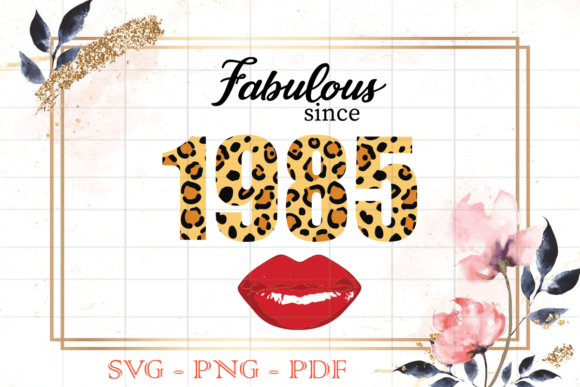 Fabulous Since 1985 Birthday Gift SVG Review