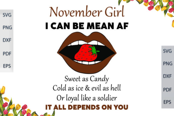 November Girl I Can Be Mean AF SVG Files Review