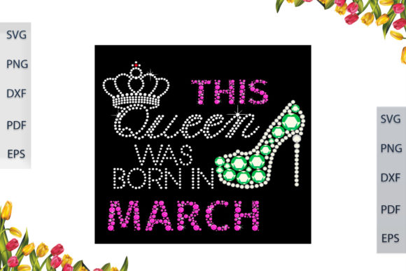 Reviewing This Queen Was Born in March SVG Files for Real Embroidery