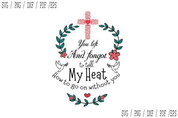 You Left and Forgot to Tell My Heart